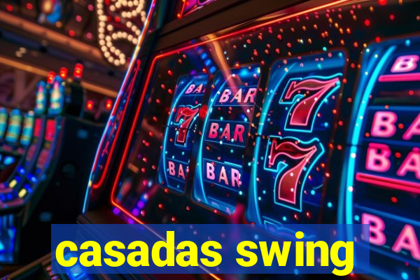 casadas swing